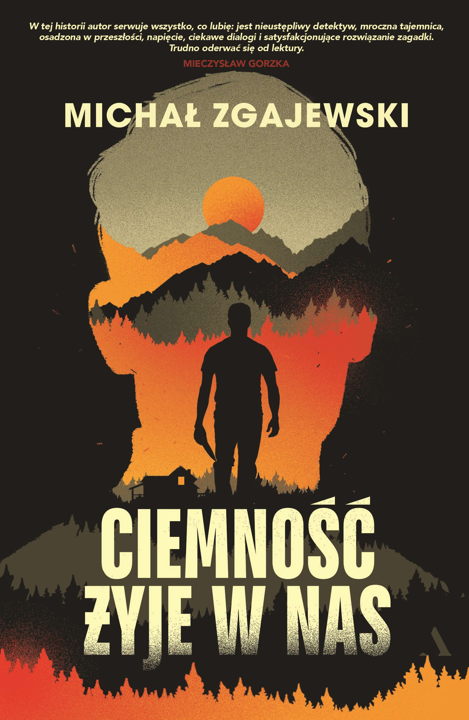 Tytuł: Ciemność żyje w nas
Autor: Michał Zgajewski
Wydawnictwo: Wydawnictwo Agora
Formaty: EPUB, MOBI