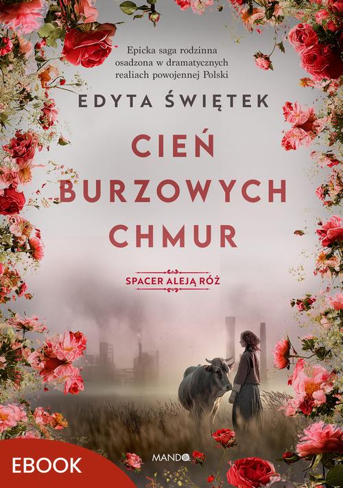 Tytuł: Cień burzowych chmur
Autor: Edyta Świętek
Wydawnictwo: Mando
Formaty: EPUB, MOBI