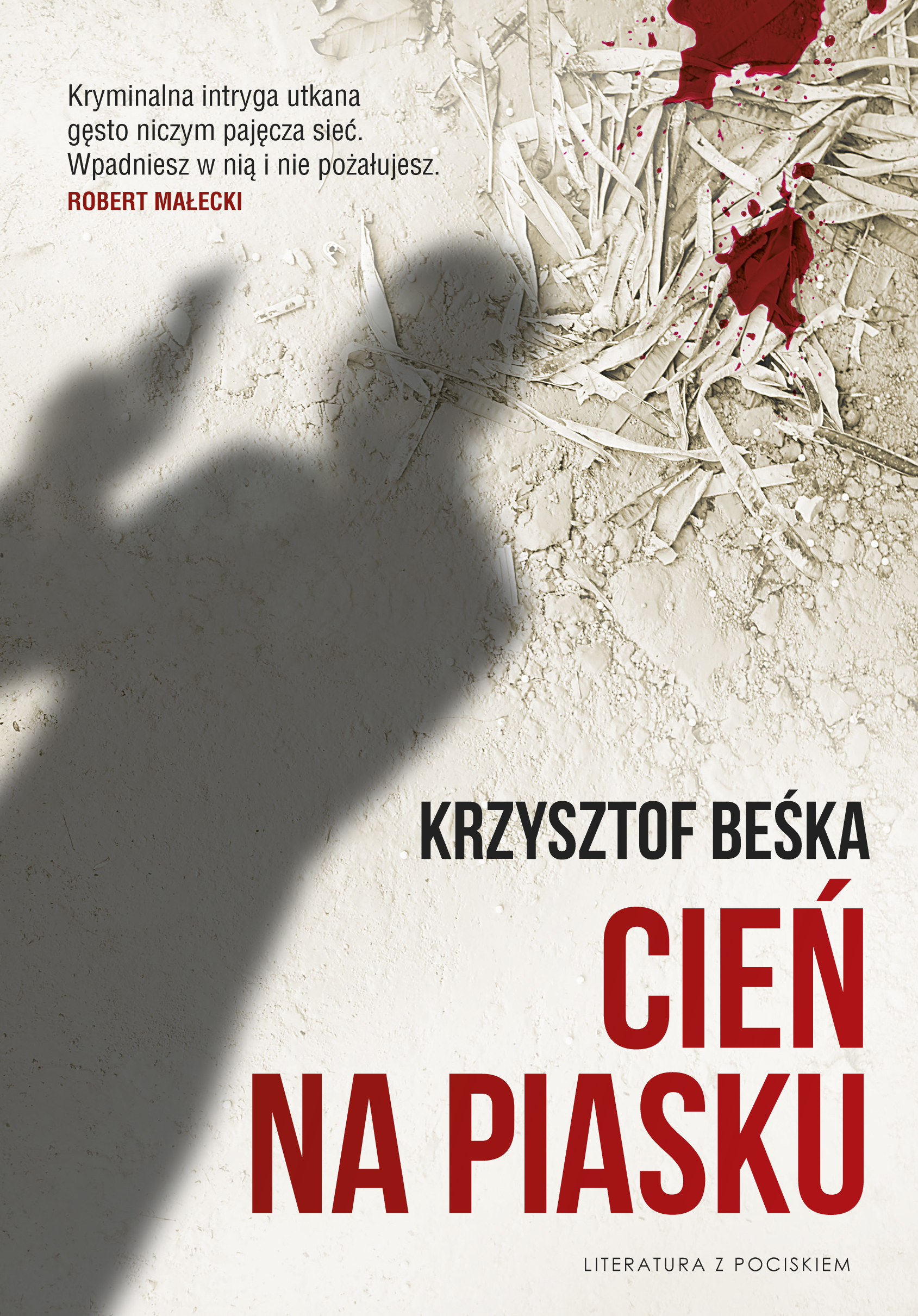 Tytuł: Cień na piasku
Autor: Krzysztof Beśka
Wydawnictwo: Skarpa Warszawska
Formaty: EPUB, MOBI