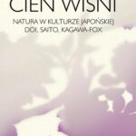 Tytuł: Cień wiśni
Autor: Maria Korusiewicz
Wydawnictwo: Universitas
Formaty: PDF