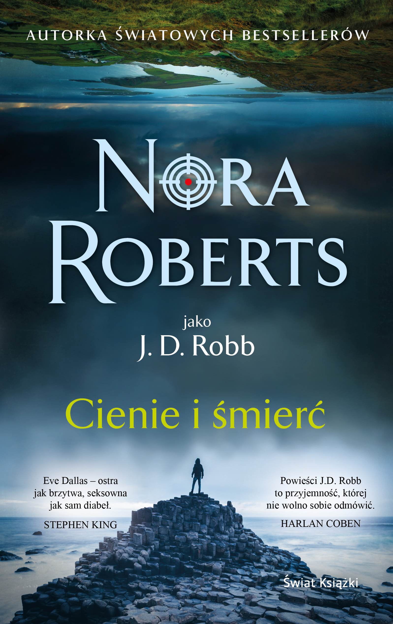 Tytuł: Cienie i śmierć
Autor: Nora Roberts
Wydawnictwo: Świat Książki
Formaty: EPUB, MOBI