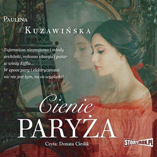Tytuł: Cienie Paryża
Autor: Paulina Kuzawińska
Wydawnictwo: Storybox
Formaty: MP3