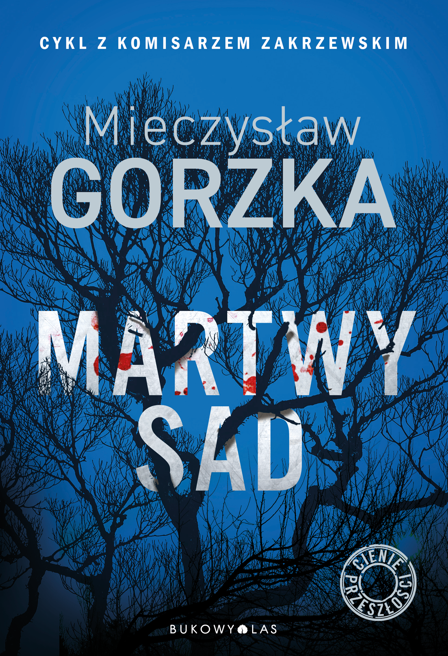 Tytuł: Cienie przeszłości (tom 1). Martwy sad. Cienie przeszłości
Autor: Mieczysław Gorzka
Wydawnictwo: Wydawnictwo Bukowy Las
Formaty: EPUB, MOBI