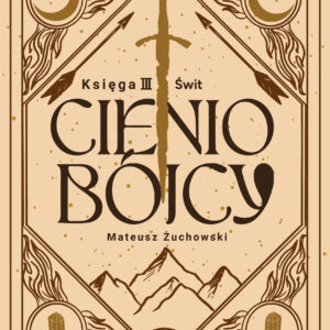 Tytuł: Cieniobójcy (#3). Cieniobójcy. Księga III. Świt
Autor: Mateusz Żuchowski
Wydawnictwo: Harde Wydawnictwo
Formaty: EPUB, MOBI