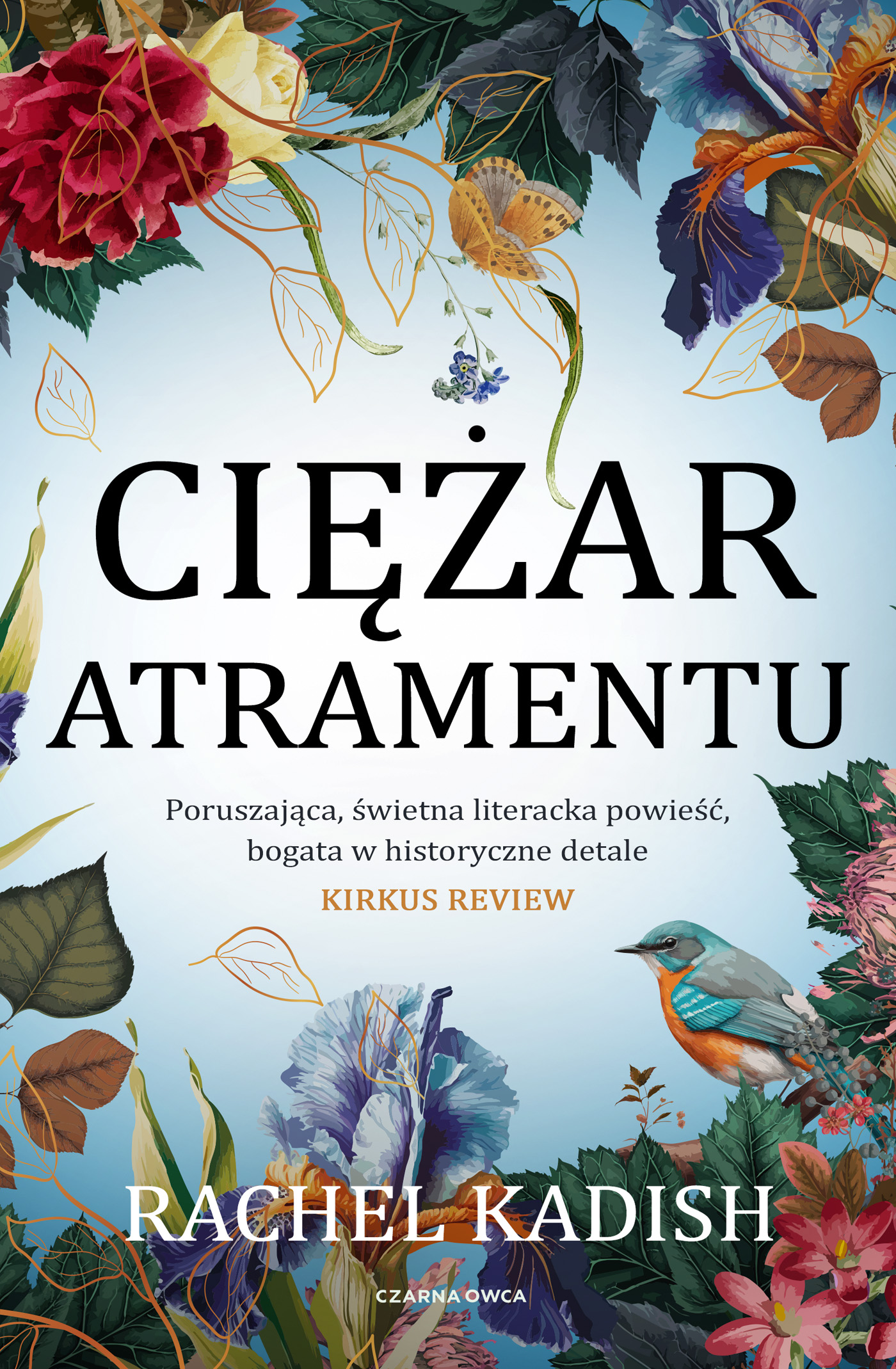 Tytuł: Ciężar atramentu
Autor: Rachel Kadish
Wydawnictwo: Wydawnictwo Czarna Owca
Formaty: EPUB, MOBI