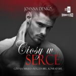 Tytuł: Ciosy w serce
Autor: Joanna Denko
Wydawnictwo: Storybox
Formaty: MP3