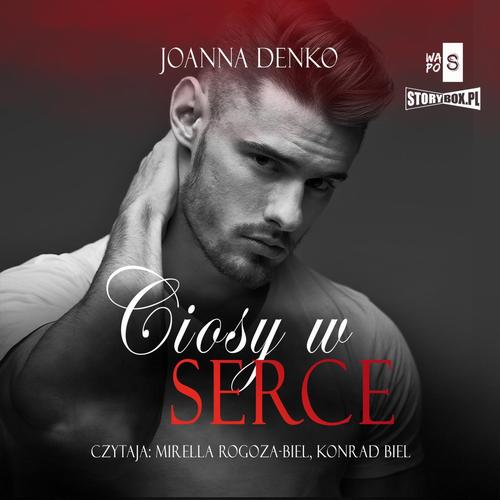 Tytuł: Ciosy w serce
Autor: Joanna Denko
Wydawnictwo: Storybox
Formaty: MP3