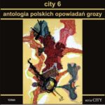 City 6. Antologia polskich opowiadań grozy — okładka e-booka
