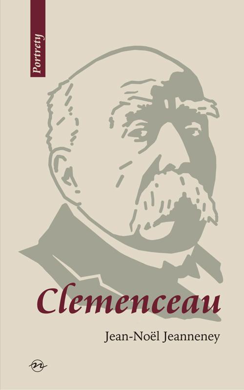 Tytuł: Clemenceau Wizjoner znad Sekwany
Autor: Jean-Noël Jeanneney
Wydawnictwo: Oficyna Naukowa
Formaty: PDF