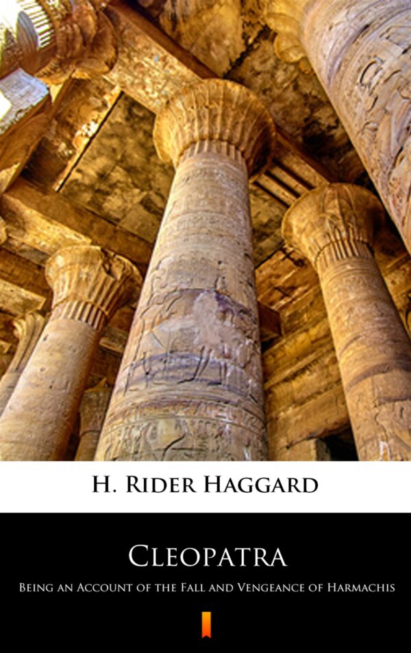 Cleopatra. Being an Account of the Fall and Vengeance of Harmachis — okładka e-booka
