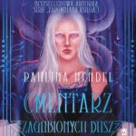 Tytuł: Cmentarz zagubionych dusz
Autor: Paulina Hendel
Wydawnictwo: We need YA
Formaty: MP3