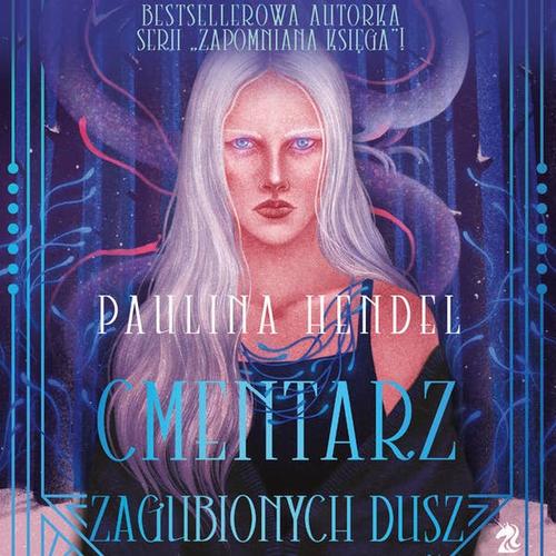 Tytuł: Cmentarz zagubionych dusz
Autor: Paulina Hendel
Wydawnictwo: We need YA
Formaty: MP3