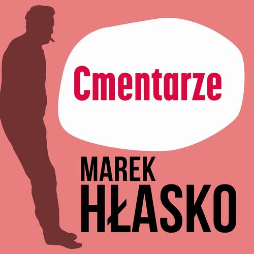 Tytuł: Cmentarze
Autor: Marek Hłasko
Wydawnictwo: Estymator
Formaty: MP3