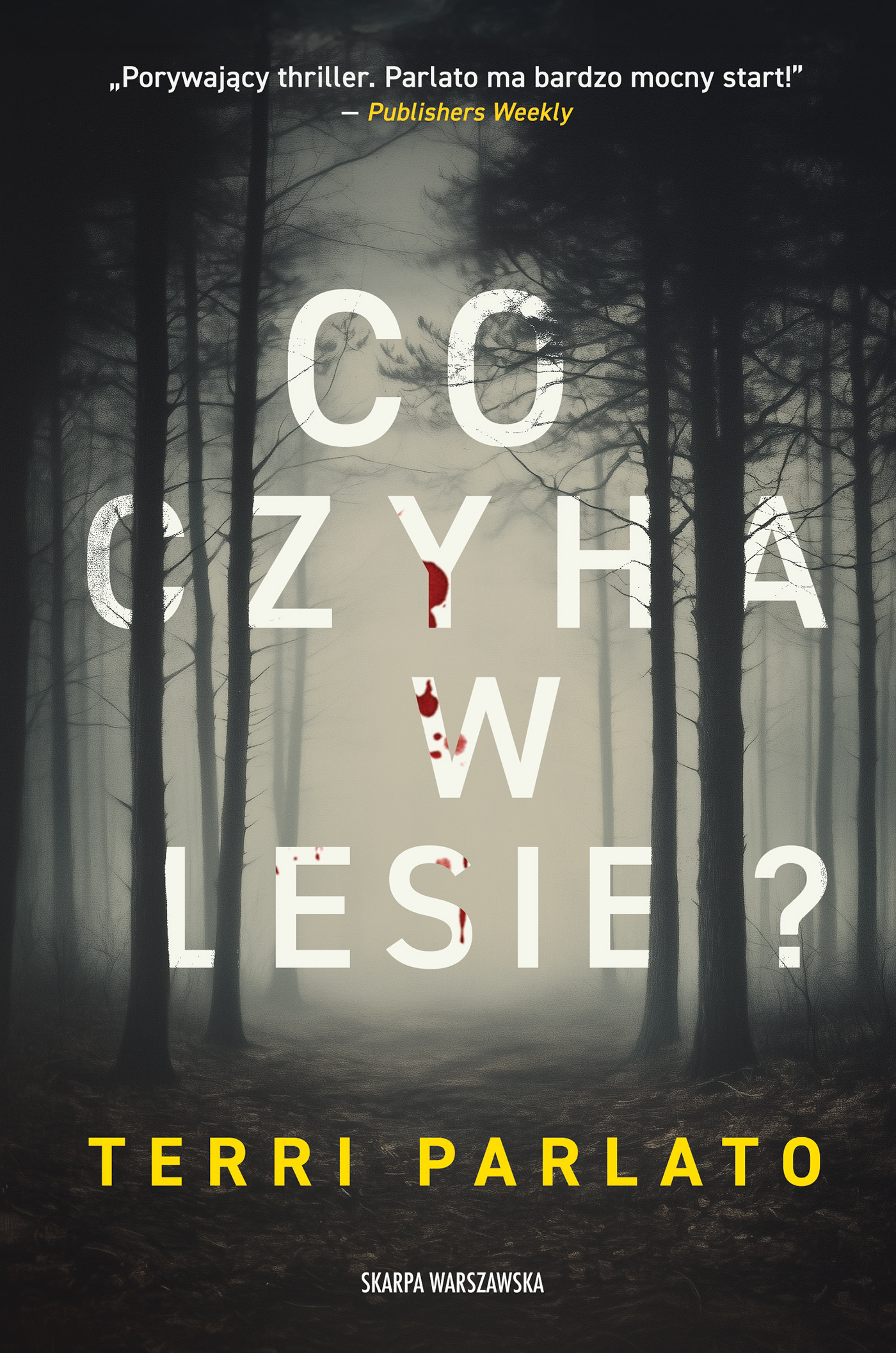 Tytuł: Co czyha w lesie?
Autor: Terri Parlato
Wydawnictwo: Skarpa Warszawska
Formaty: EPUB, MOBI