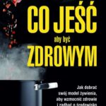 Co jeść, aby być zdrowym — okładka e-booka