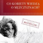 Tytuł: Co kobiety wiedzą o mężczyznach?
Autor: Commercium Prudens
Wydawnictwo: Petrus
Formaty: PDF