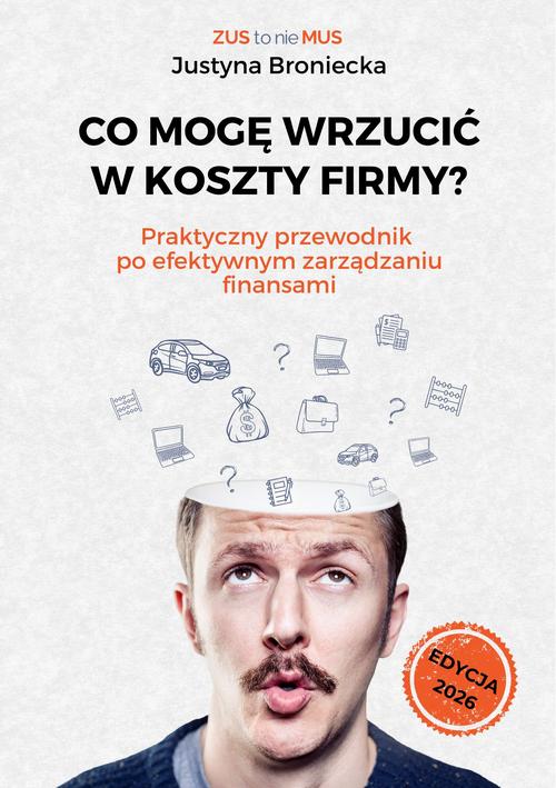 Tytuł: CO MOGĘ WRZUCIĆ W KOSZTY FIRMY? Praktyczny przewodnik po efektywnym zarządzaniu finansami
Autor: Justyna Broniecka
Wydawnictwo: Twój biznes od podstaw
Formaty: PDF