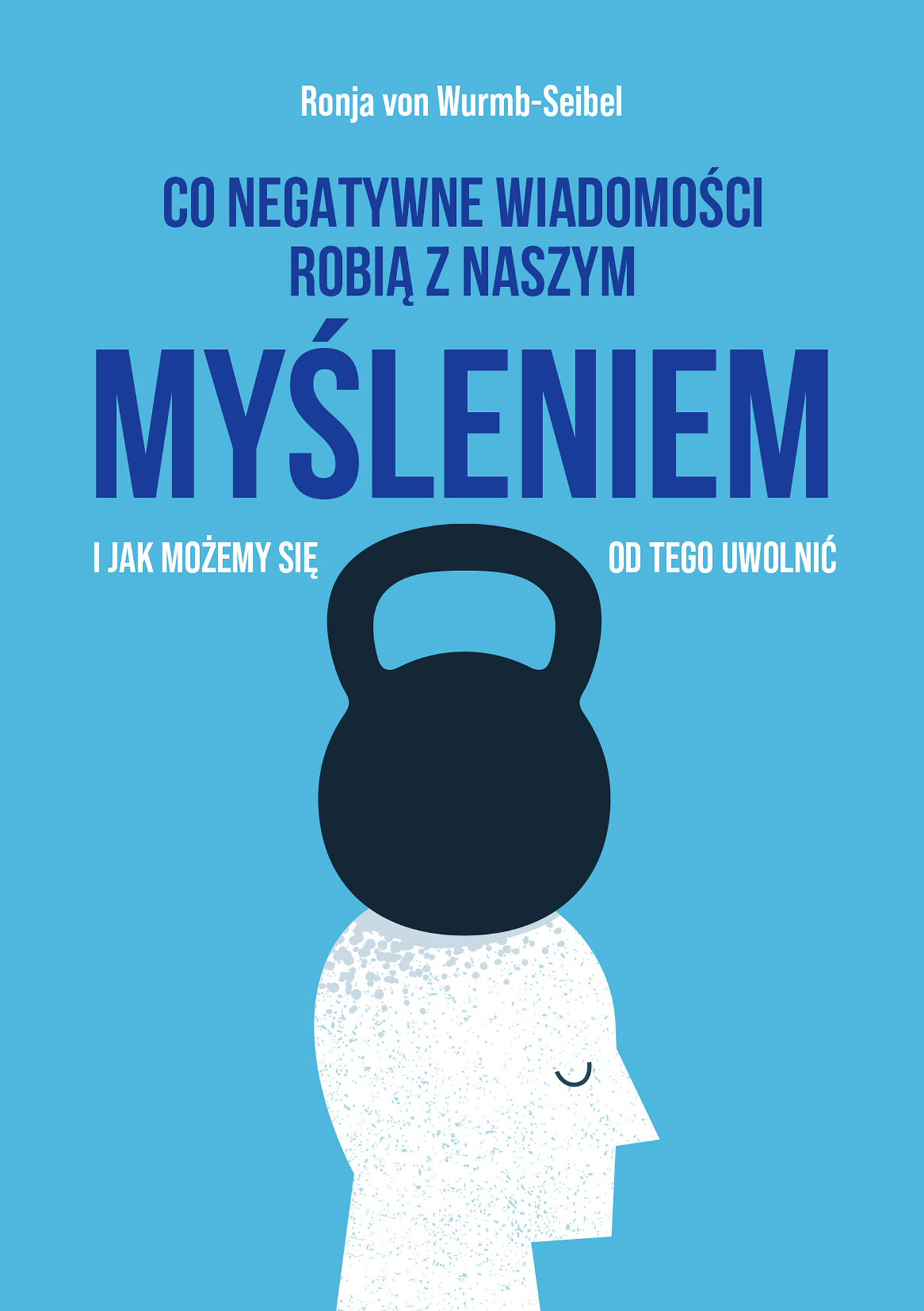 Tytuł: Co negatywne wiadomości robią z naszym myśleniem i jak możemy się od tego uwolnić
Autor: Ronja von Wurmb-Seibel
Wydawnictwo: Muza
Formaty: EPUB, MOBI