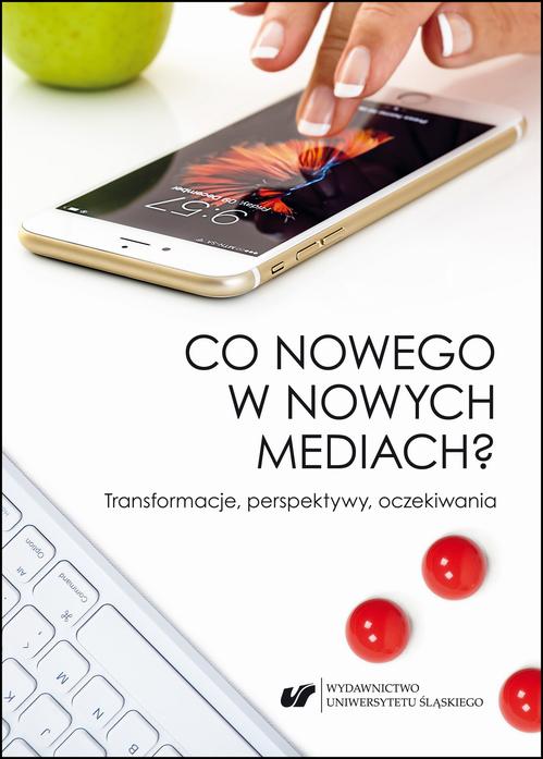 Co nowego w nowych mediach? Transformacje, perspektywy, oczekiwania — okładka e-booka