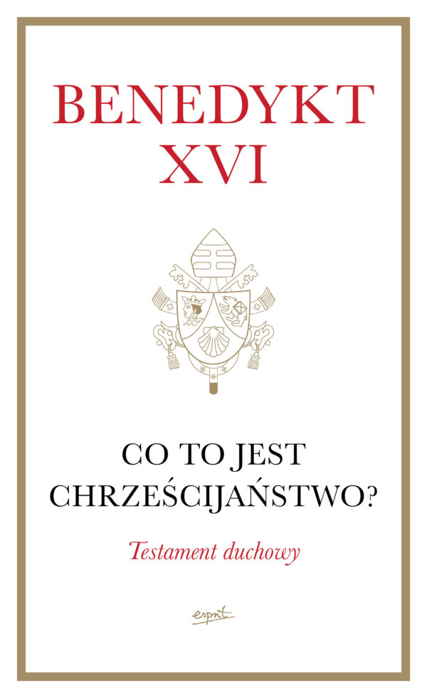 Co to jest chrześcijaństwo?. Testament duchowy — okładka e-booka