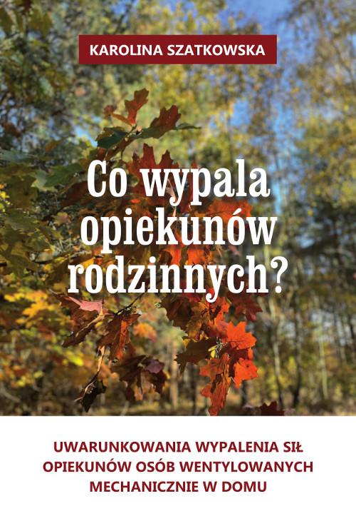 Tytuł: Co wypala opiekunów rodzinnych? Uwarunkowania wypalenia sił opiekunów osób wentylowanych mechanicznie w domu
Autor: Karolina Szatkowska
Wydawnictwo: Wydawnictwo Uniwersytetu Kazimierza Wielkiego w Bydgoszczy
Formaty: PDF