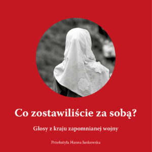 Tytuł: Co zostawiliście za sobą?. Głosy z kraju zapomnianej wojny
Autor: Buszra al-Maktari
Wydawnictwo: ArtRage
Formaty: EPUB, MOBI