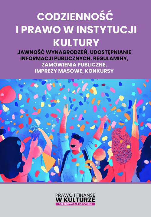 Tytuł: Codzienność i prawo w instytucji kultury
Autor: Praca Zbiorowa
Wydawnictwo: Wiedza i Praktyka
Formaty: PDF, EPUB, MOBI