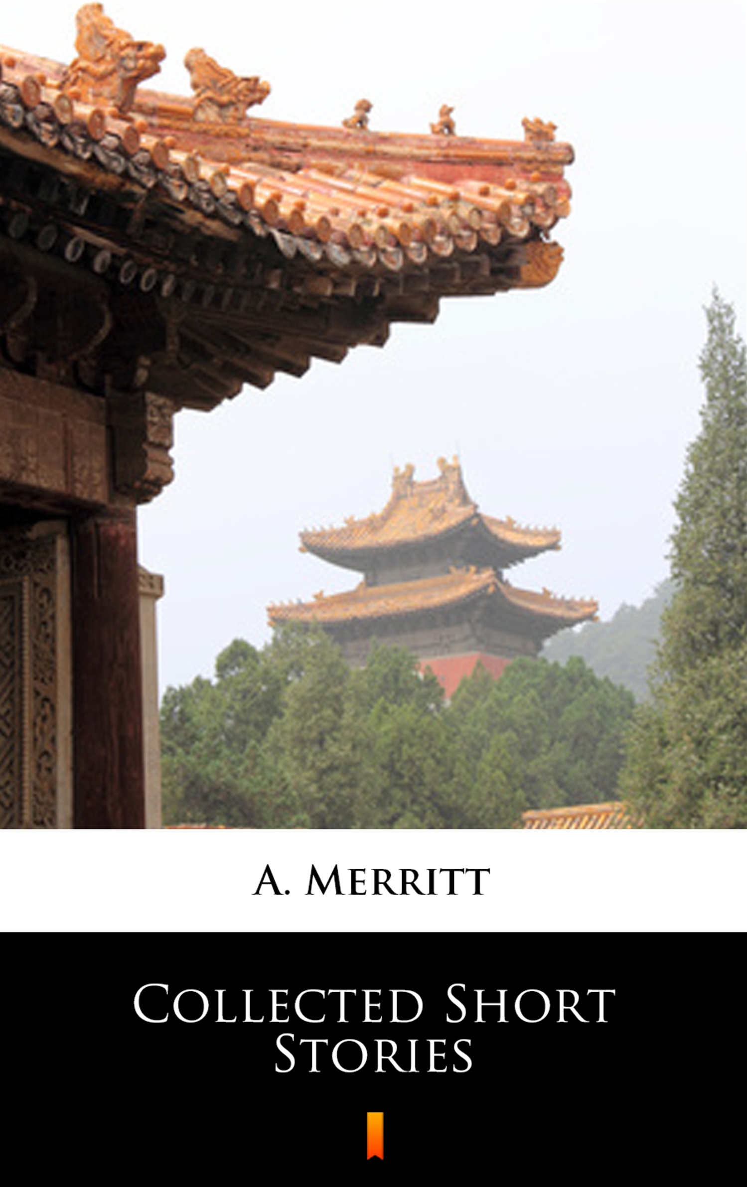 Tytuł: Collected Short Stories
Autor: A. Merritt
Wydawnictwo: KtoCzyta.pl
Formaty: EPUB, MOBI