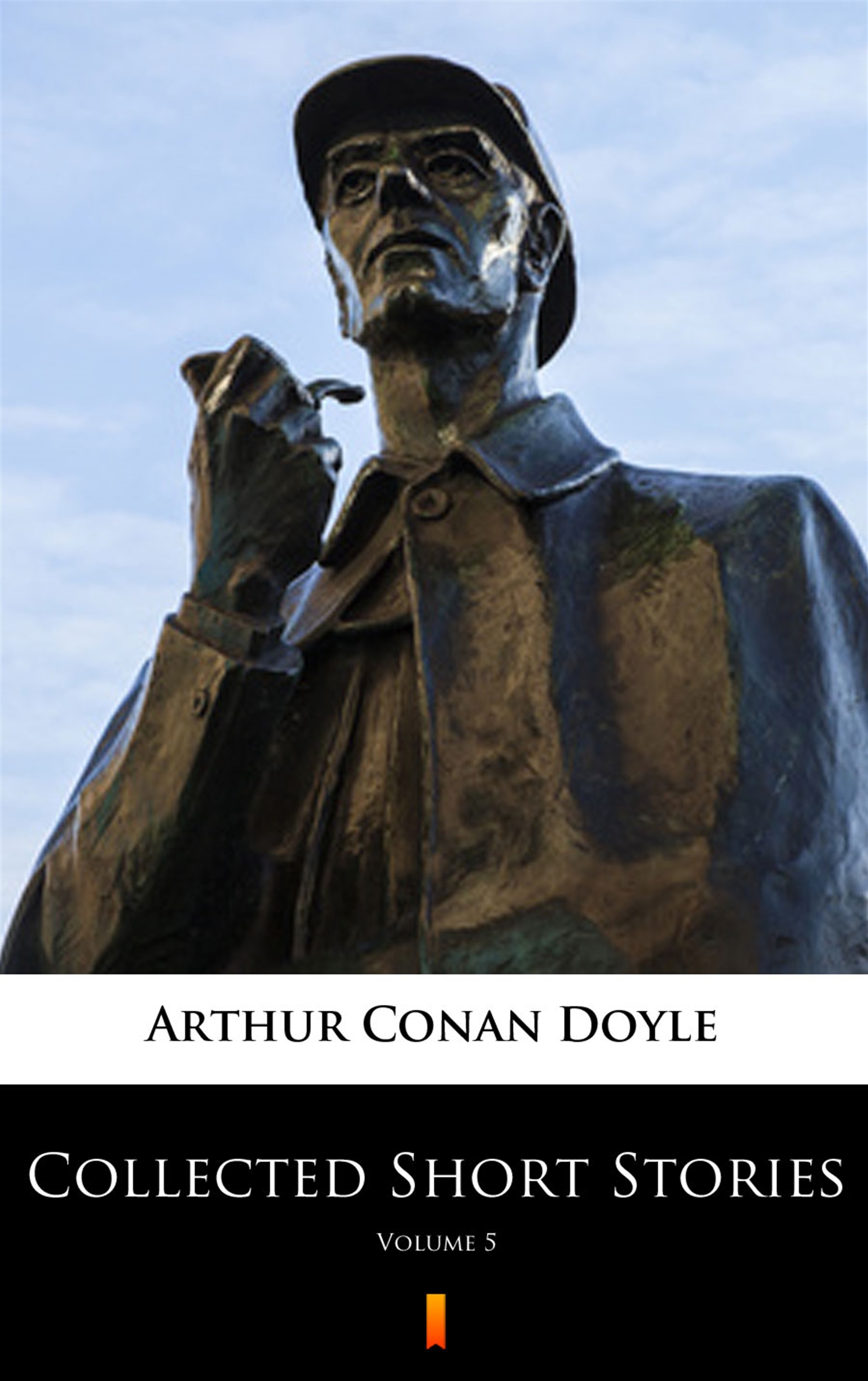 Tytuł: Collected Short Stories (Vol. 5). Collected Short Stories. Volume 5
Autor: Arthur Conan Doyle
Wydawnictwo: KtoCzyta.pl
Formaty: EPUB, MOBI
