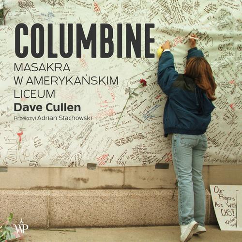 Tytuł: Columbine. Masakra w amerykańskim liceum
Autor: Dave Cullen
Wydawnictwo: Poznańskie
Formaty: MP3