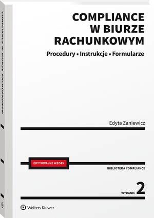 Tytuł: Compliance w biurze rachunkowym - procedury, instrukcje, formularze
Autor: Edyta Zaniewicz
Wydawnictwo: Wolters Kluwer
Formaty: PDF