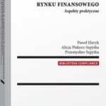 Tytuł: Compliance w podmiotach nadzorowanych rynku finansowego. Aspekty praktyczne
Autor: Przemysław Szpytka, Paweł Eleryk, Alicja Piskorz-Szpytka
Wydawnictwo: Wolters Kluwer
Formaty: PDF