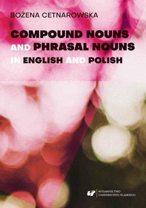 Compound nouns and phrasal nouns in English and Polish — okładka e-booka