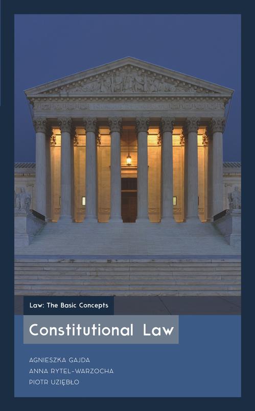 Tytuł: Constitutional Law
Autor: Agnieszka Gajda, Anna Rytel-Warzocha, Piotr Uziębło
Wydawnictwo: Wydawnictwo Uniwersytetu Gdańskiego
Formaty: PDF