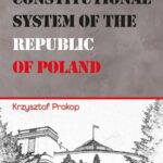 Tytuł: Constitutional System of the Republic of Poland
Autor: Krzysztof Prokop
Wydawnictwo: Uniwersytet w Siedlcach
Formaty: PDF