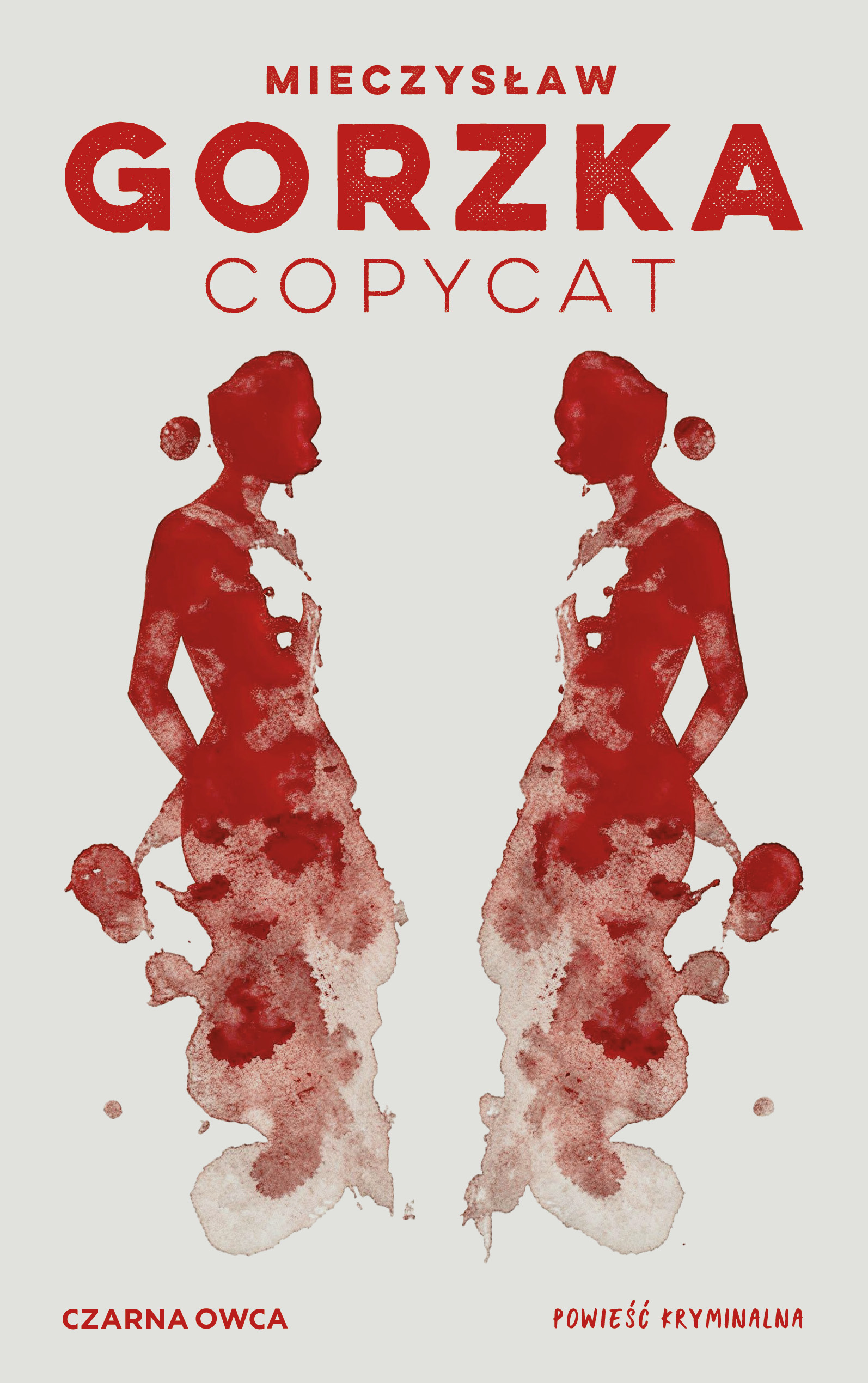 Tytuł: Copycat
Autor: Mieczysław Gorzka
Wydawnictwo: Wydawnictwo Czarna Owca
Formaty: EPUB, MOBI