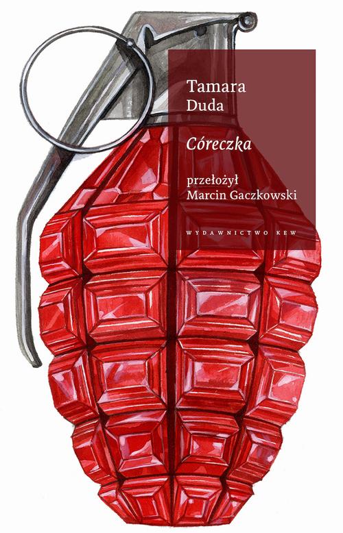 Tytuł: Córeczka
Autor: Tamara Duda
Wydawnictwo: Kolegium Europy Wschodniej
Formaty: PDF, MOBI, EPUB