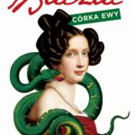 Tytuł: Córka Ewy
Autor: Honore de Balzac
Wydawnictwo: MG
Formaty: EPUB, MOBI
