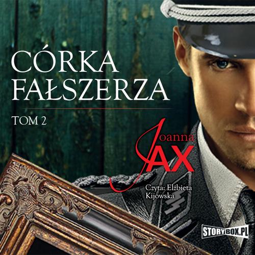 Tytuł: Córka fałszerza. Tom 2
Autor: Joanna Jax
Wydawnictwo: Storybox
Formaty: MP3