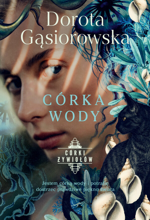 Tytuł: Córka wody. Seria CÓRKI ŻYWIOŁÓW
Autor: Dorota Gąsiorowska
Wydawnictwo: Literanova
Formaty: EPUB, MOBI