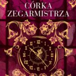 Tytuł: CÓRKA ZEGARMISTRZA
Autor: Kate Morton
Wydawnictwo: Albatros
Formaty: EPUB, MOBI
