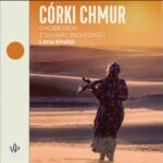 Tytuł: Córki chmur. O kobietach z Sahary Zachodniej
Autor: Lena Khalid
Wydawnictwo: Poznańskie
Formaty: MP3