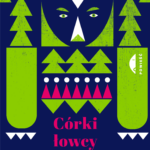 Tytuł: Córki łowcy niedźwiedzi. Opowieść o siedmiu siostrach
Autor: Anneli Jordahl
Wydawnictwo: Wydawnictwo Czarne
Formaty: EPUB, MOBI