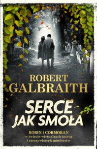 Cormoran Strike prowadzi śledztwo (#6). Serce jak smoła — okładka e-booka