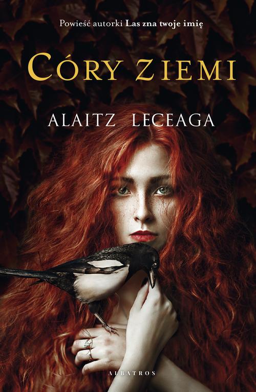 Tytuł: CÓRY ZIEMI
Autor: Alaitz Leceaga
Wydawnictwo: Albatros
Formaty: MOBI, EPUB