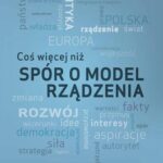 Tytuł: Coś więcej niż spór o model rządzenia
Autor: Grzegorz Rydlewski
Wydawnictwo: Elipsa Dom Wydawniczy i Handlowy
Formaty: PDF