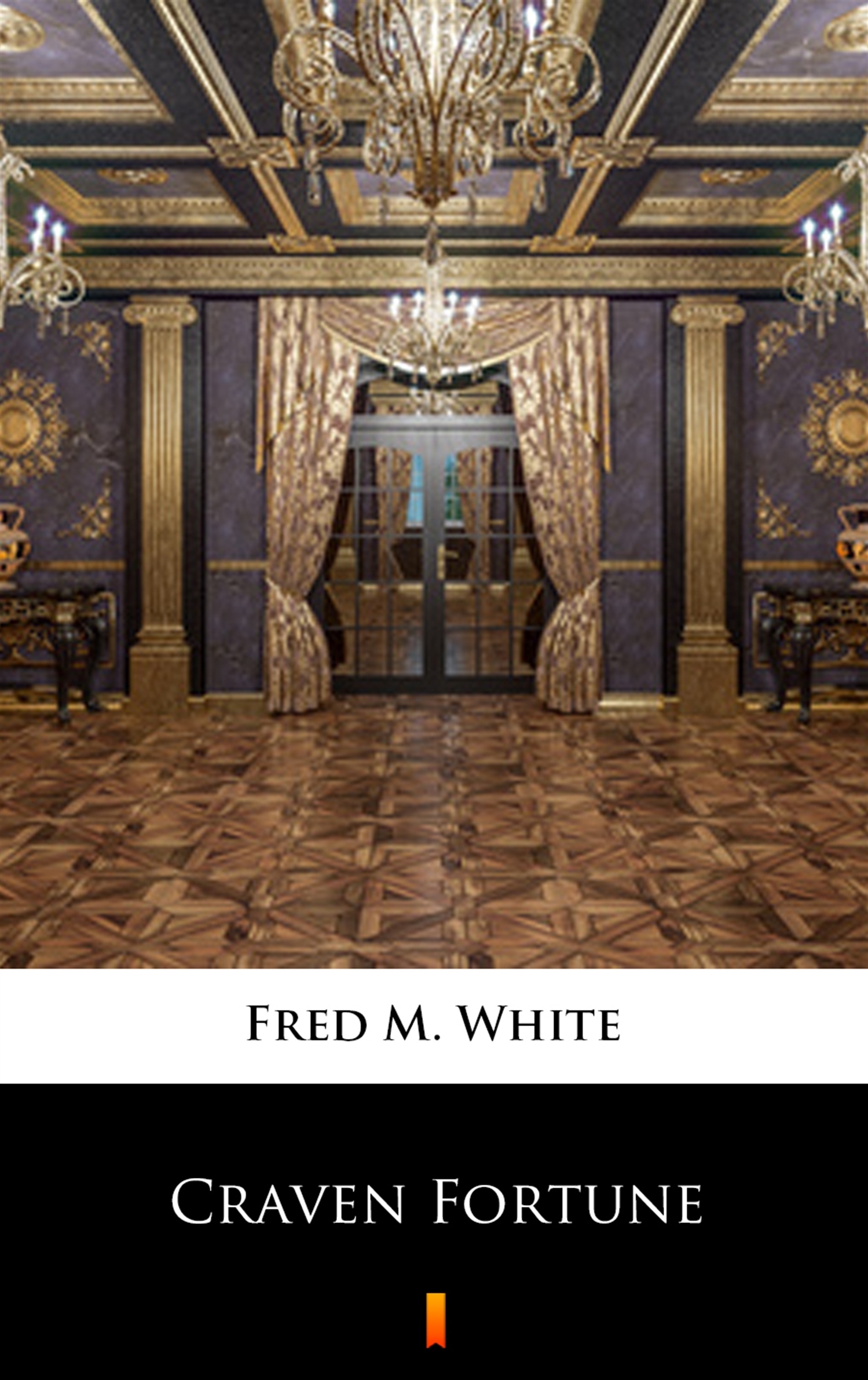 Tytuł: Craven Fortune
Autor: Fred M. White
Wydawnictwo: KtoCzyta.pl
Formaty: EPUB, MOBI