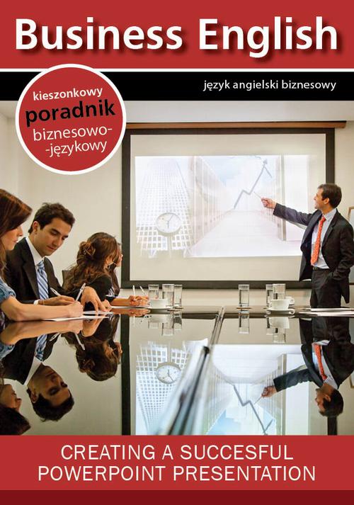 Creating a succesful powerpoint presentation - tworzenie efektywnych prezentacji w Microsoft Powerpoint — okładka e-booka