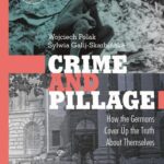 Crime and Pillage. How the Germans Cover Up the Truth About Themselves — okładka e-booka