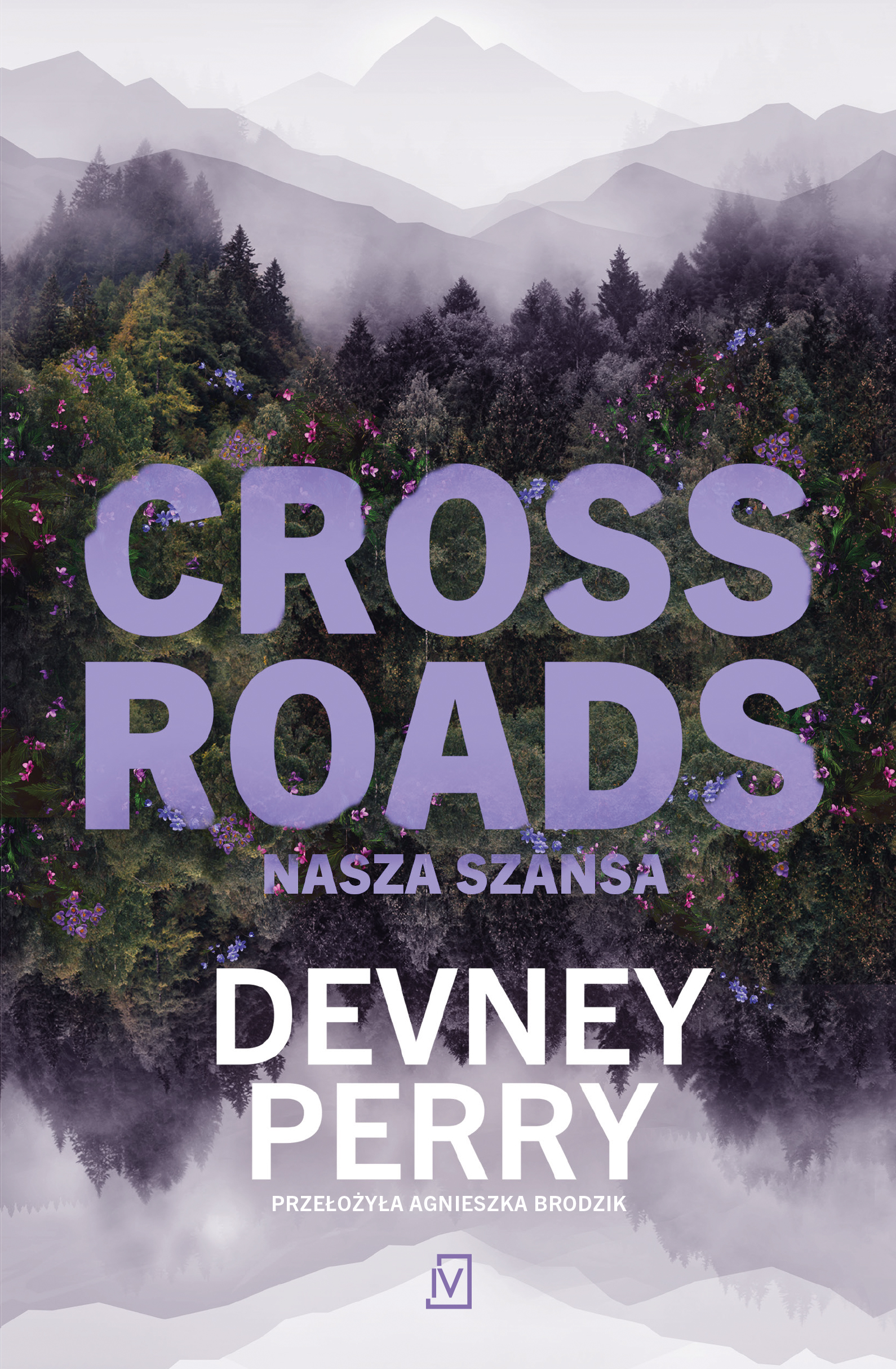 Tytuł: Crossroads. Nasza szansa
Autor: Devney Perry
Wydawnictwo: Czwarta Strona
Formaty: EPUB, MOBI